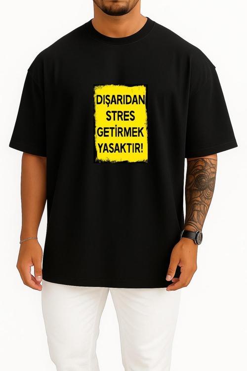 Oversize Dışarıdan Stres Getirmek Yasaktır Göğüs Tasarımlı Unisex T-Shirt