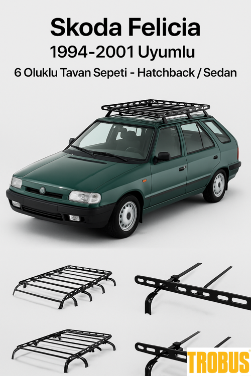 Skoda Felicia 1994-2001 Uyumlu 6 Oluklu Tavan Sepeti – Hatchback / Sedan