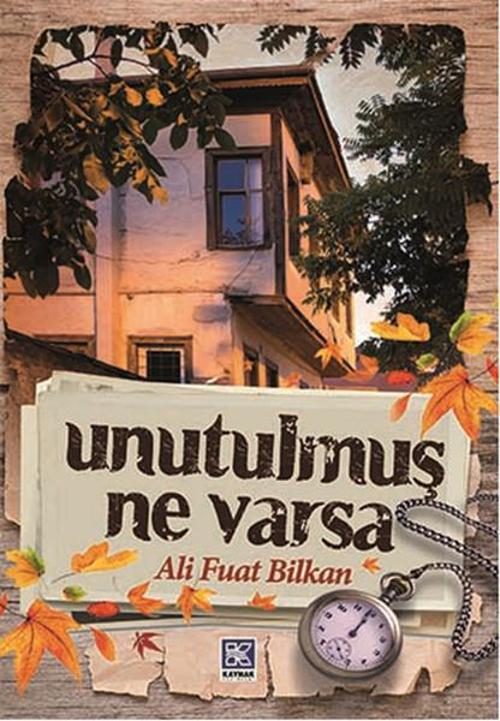 Unutulmuş Ne Varsa