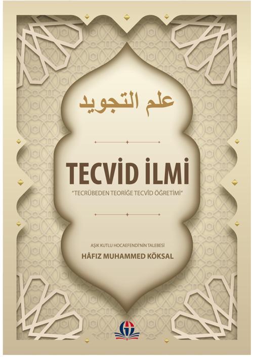 Tecvid İlmi: Tecrübeden Teoriğe Tecvid Öğretimi