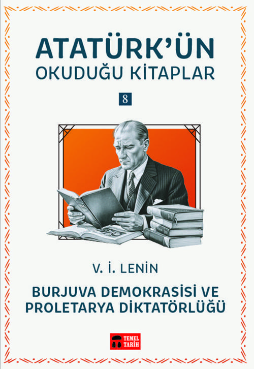 Burjuva Demokrasisi ve Proletarya Diktatörlüğü - Atatürk'ün Okuduğu Kitaplar 8