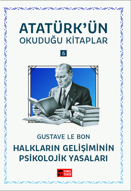Halkların Gelişiminin Psikolojik Yasaları  - Atatürk'ün Okuduğu Kitaplar  6