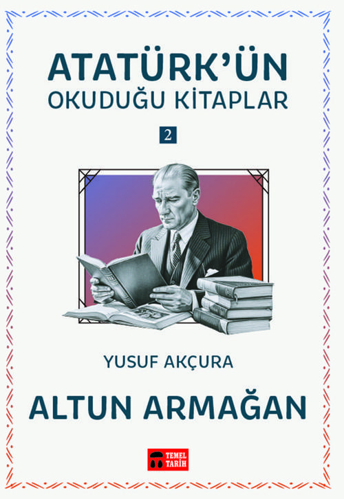 Altun Armağan - Atatürk'ün Okuduğu Kitaplar  2
