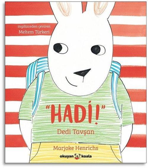 Hadi! Dedi Tavşan