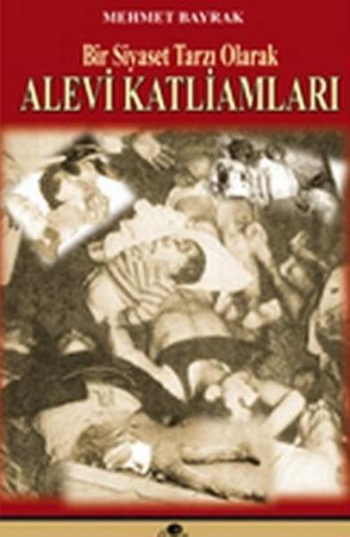 Bir Siyaset Tarzı Olarak Alevi Katliamları