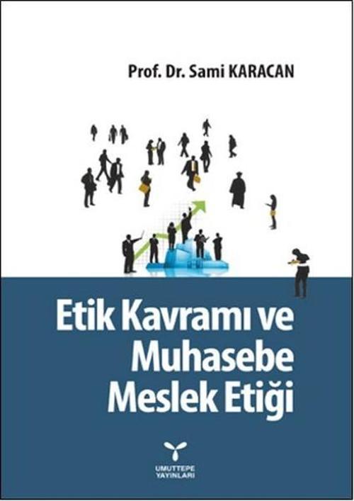 Etik Kavramı ve Muhasebe Meslek Etiği