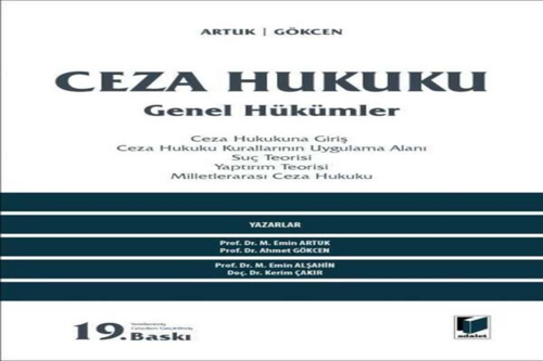 Ceza Hukuku Genel Hükümler Mehmet Emin Artuk, Ahmet Gökcen