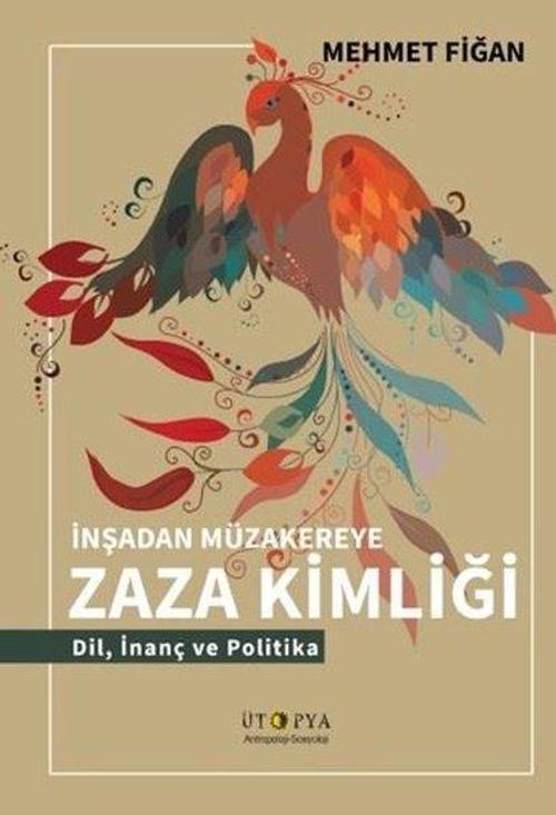 İnsandan Müzakereye Zaza Kimliği - Dil İnanç Ve