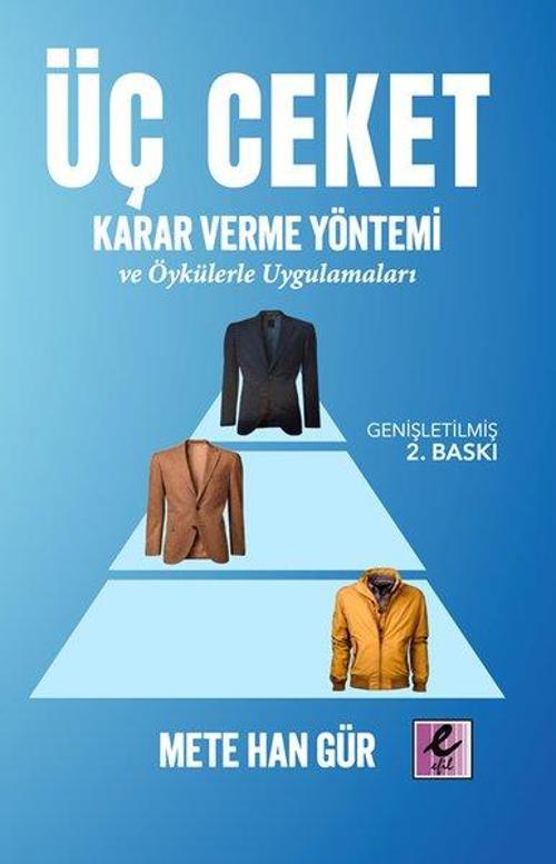 Üç Ceket Karar Verme Yöntemi ve Öykülerle Uygulamaları