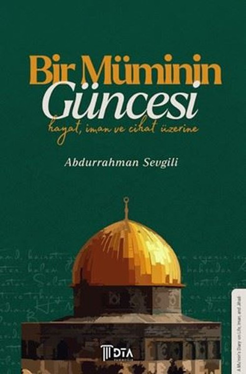 Bir Müminin Güncesi: Hayat İman ve Cihat Üzerine