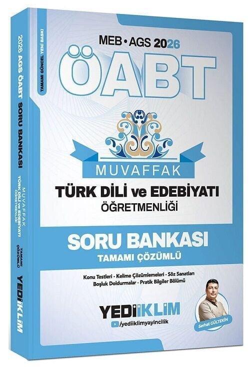 Yediiklim 2026 ÖABT MEB-AGS Türk Dili ve Edebiyatı Öğretmenliği MUVAFFAK Soru Bankası Çözümlü - Serhat Gültekin Yediikli