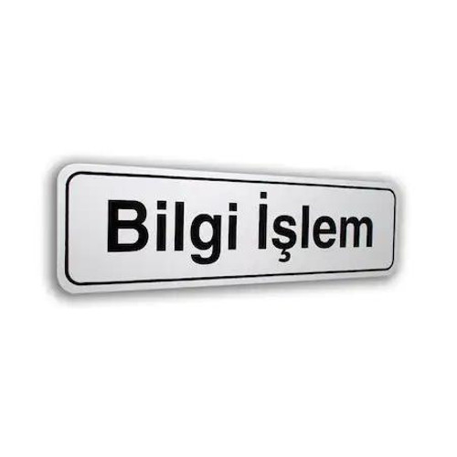 " Bilgi İşlem" Luna Pvc Elegan Kapı İsimliği 7X25 Cm 552814