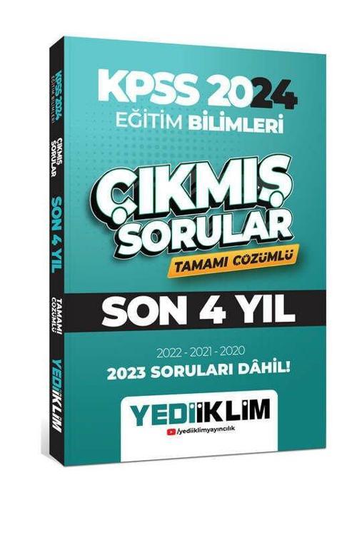 Yediiklim Yayınları 2024 KPSS Eğitim Bilimleri Son 4 Yıl Tamamı Çözümlü Çıkmış Sorular