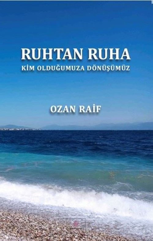Ruhtan Ruha - Kim Olduğumuza Dönüşümüz