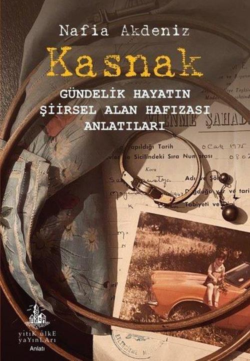 Kasnak: Gündelik Hayatın Şiirsel Alan Hafızası Anlatıları