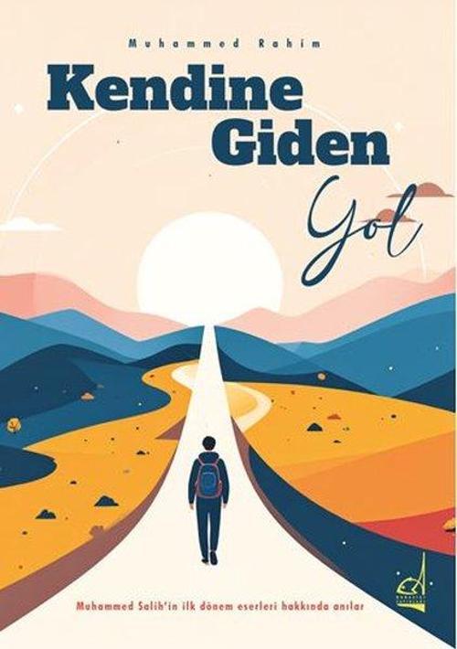 Kendine Giden Yol - Muhammed Rasim'in İlk Dönem Eserleri Hakkında Anılar