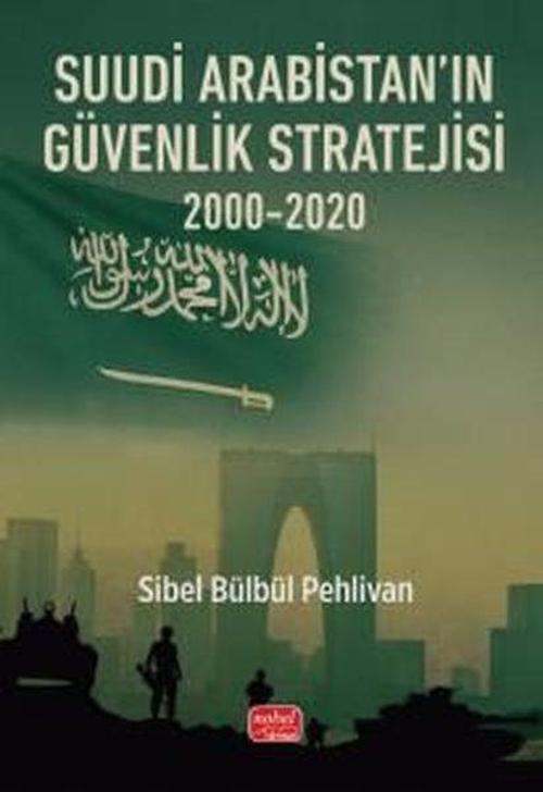 Suudi Arabistan'ın Güvenlik Stratejisi 2000 - 2020