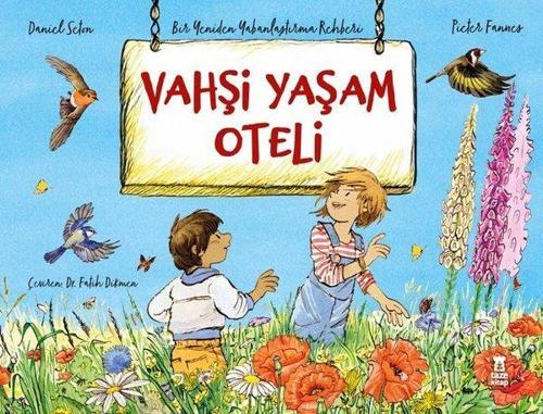 Vahşi Yaşam Oteli -Bir Yeniden Yabanlaştırma Rehberi