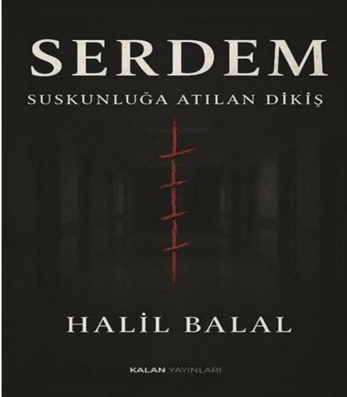 Serdem-Suskunluğa Atılan Dikiş