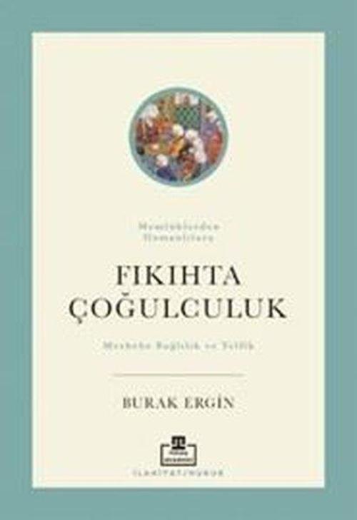 Memlüklerden Osmanlılara Fıkıhta Çoğulculuk