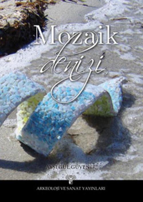 Arkeoloji ve Sanat Yayınları Mozaik Denizi
