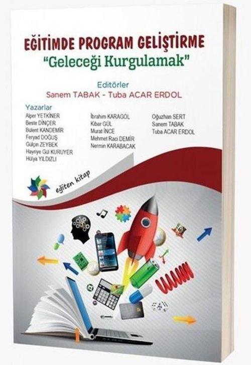 Eğitimde Program Geliştirme - Geleceği Kurgulamak