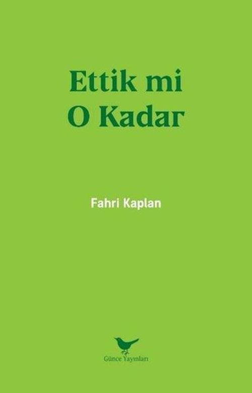 Ettik mi O Kadar