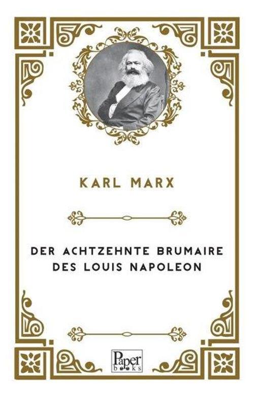 Der achtzehnte Brumaire des Louis Napoleon