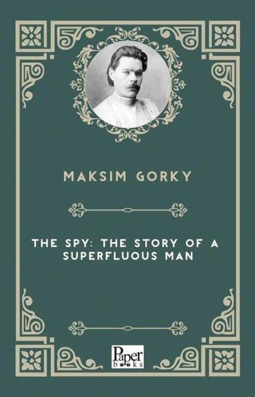 The Spy: The Story of a Superfluous Man