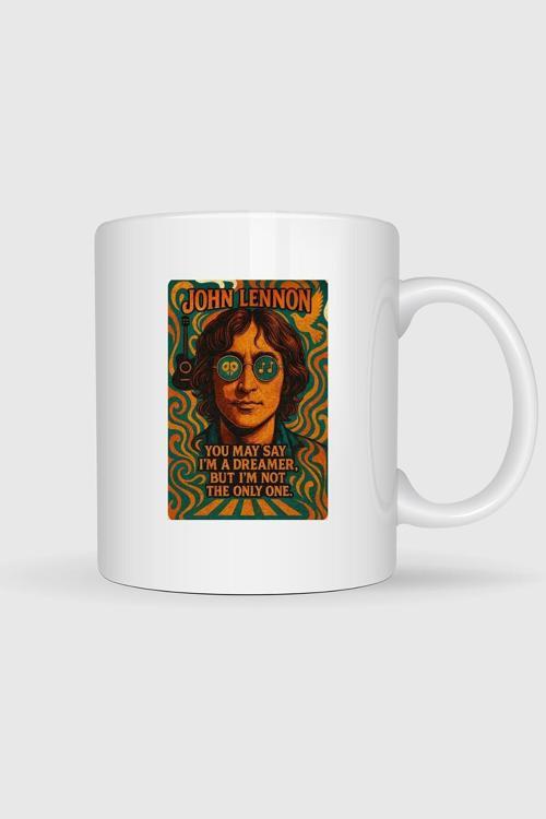John Lennon You May Say İ M A Dreamer Tasarımlı Kupa Bardak