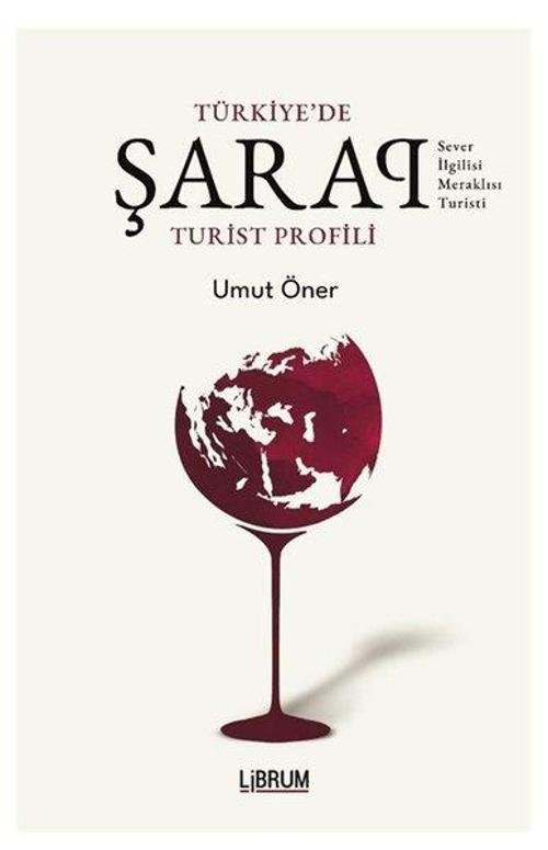 Türkiye'de Şarap Turist Profili