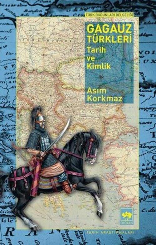 Gagauz Türkleri: Tarih ve Kimlik - Türk Budunları Belgeliği