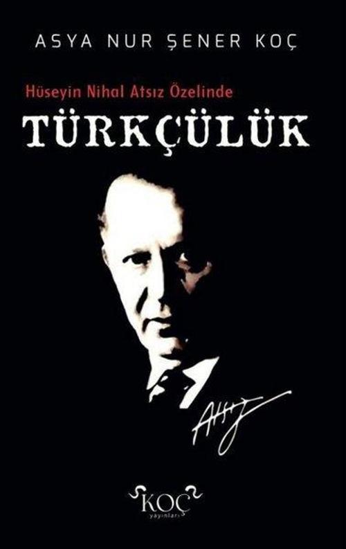 Türkçülük - Hüseyin Nihal Atsız Özelinde