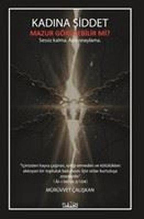 Kadına Şiddet Mazur Görülebilir mi?