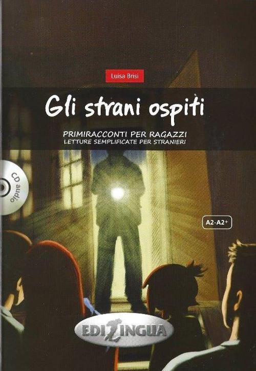 Nüans Publishing Gli strani ospiti+CD(Primiracconti ragazzi A2-A2+)