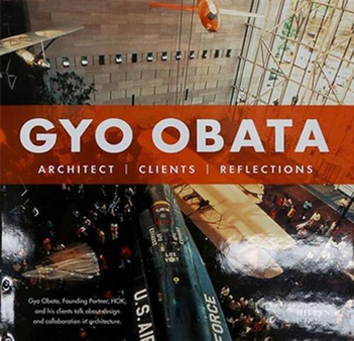 Gyo Obata: Architect Clients Reflections