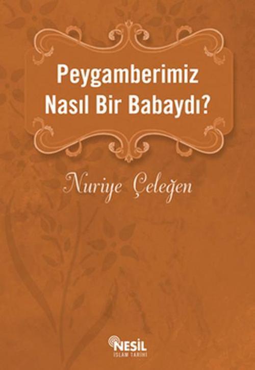 Peygamberimiz Nasıl Bir Babaydı?