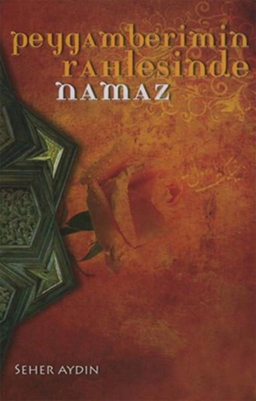 Peygamberimizin Rahlesinde Namaz