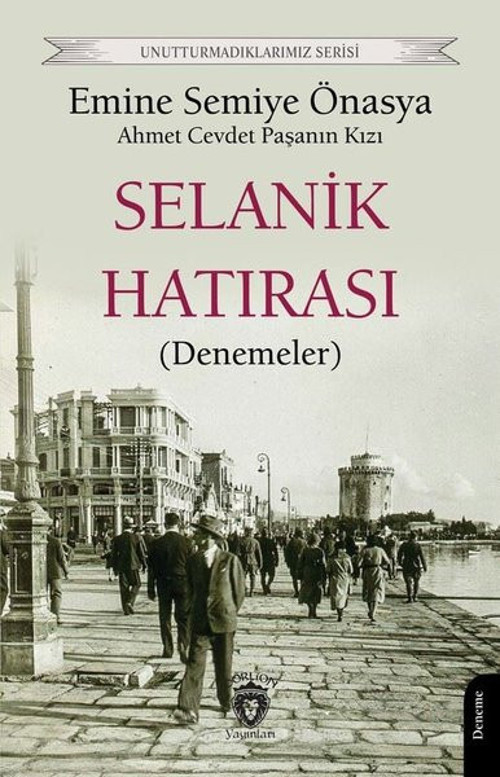 Selanik Hatırası - Denemeler - Unutturmadıklarımız Serisi