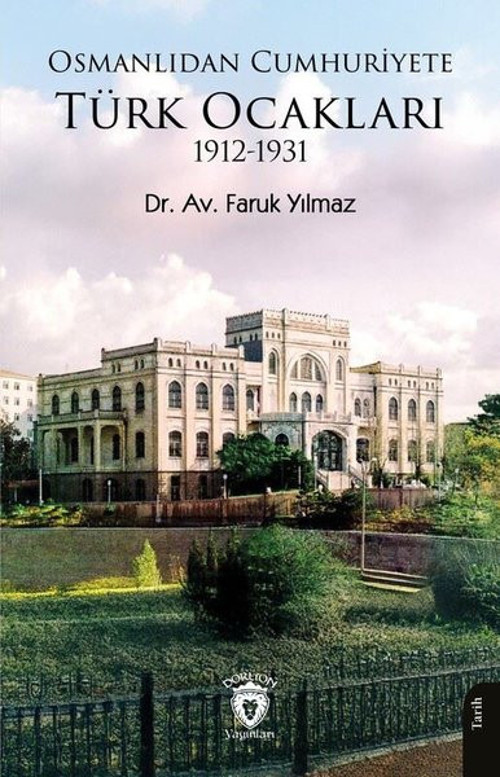 Osmanlıdan Cumhuriyete Türk Ocakları 1912 - 1931