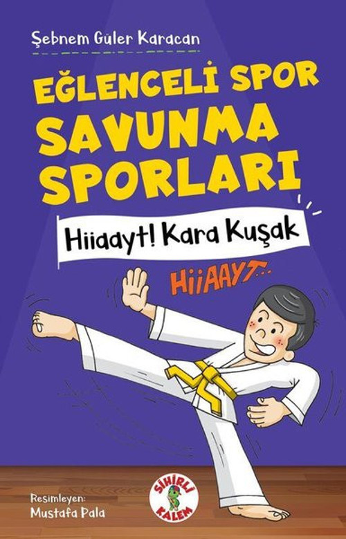 Eğlenceli Spor Savunma Sporları - Hiiaayt! Kara Kuşak
