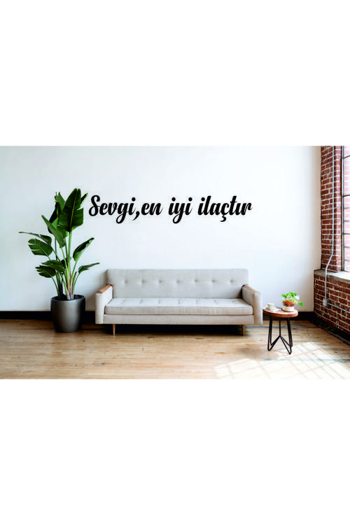 "Sevgi En İyi İlaçtır" Duvar Dekor Yazısı