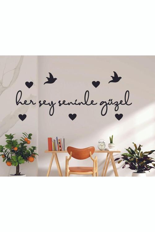 Her Şey Seninle Güzel1 Duvar Dekor Sevgi Yazısı