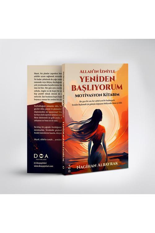 Allah’ın İzniyle Yeniden Başlıyorum – Motivasyon Kitabım - Nagihan Albayrak