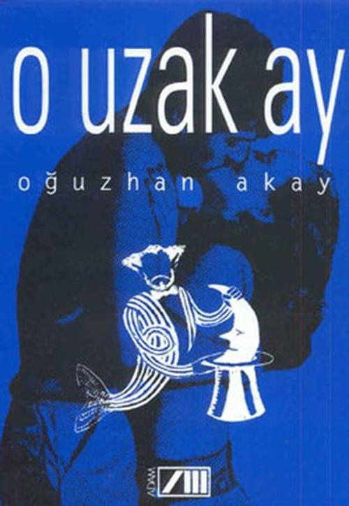 Adam O Uzak Ay