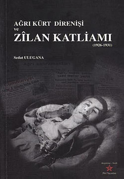 Ağrı Kürt Direnişi ve Zilan Katliamı