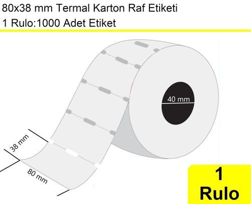 80x38 mm Karton Termal Raf Reyon Etiketi 1 Rulo: 1000'li Sarım Etiket 1 Koli: 50 Rulo Etiket