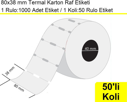 80x38 mm Karton Termal Raf Reyon Etiketi 1 Rulo: 1000'li Sarım Etiket 1 Koli: 50 Rulo Etiket