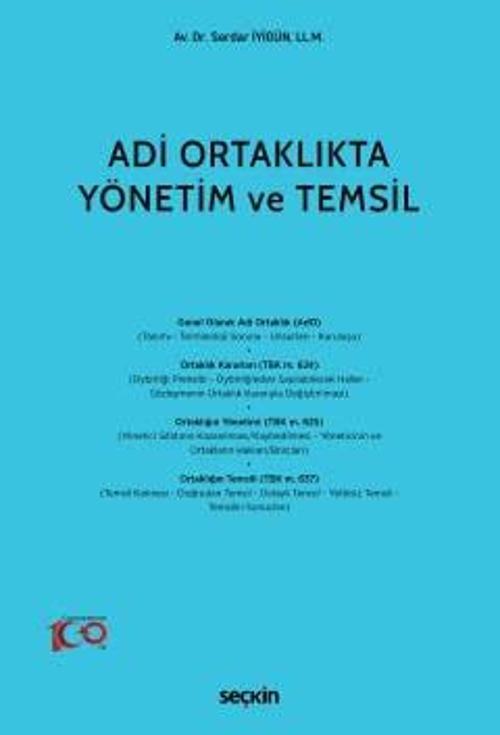 Adi Ortaklıkta Yönetim ve Temsil Dr. Serdar İyigün 1. Baskı, Ocak 2024