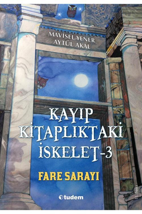 Kayıp Kitaplıktaki İskelet 3- Fare Sarayı (YENİ ISBN)